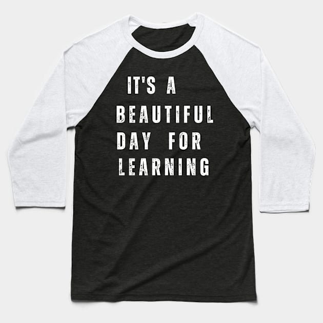 It's A Beautiful Day To Learn Rainbow Teacher Baseball T-Shirt by Adam4you